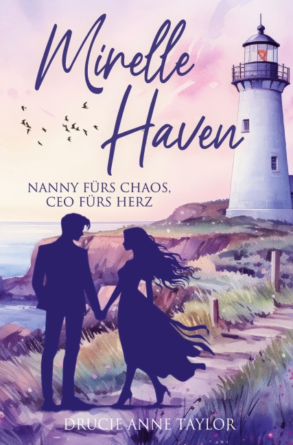 Mirelle Haven: Nanny fürs Chaos, CEO fürs Herz - Drucie Anne Taylor
