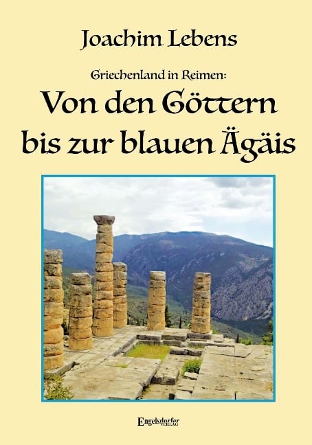 Griechenland in Reimen: Von den Göttern bis zur blauen Ägäis - Joachim Lebens