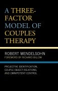 Cover-Bild zum Titel 'A Three-Factor Model of Couples Therapy' von 'Robert Mendelsohn'
