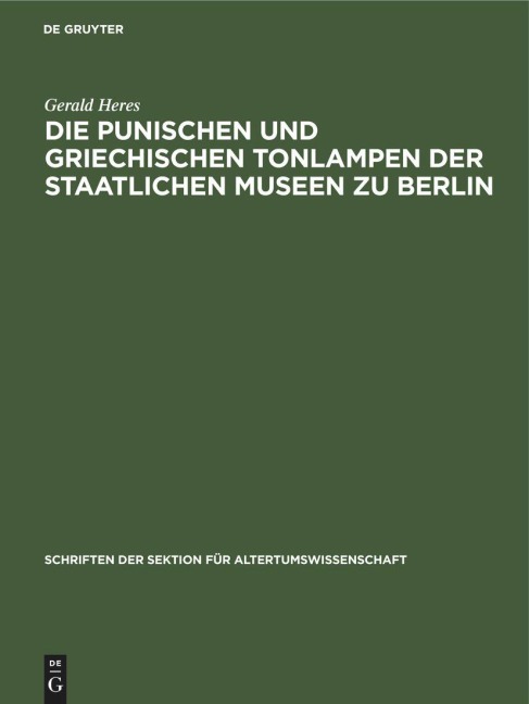 Die punischen und griechischen Tonlampen der Staatlichen Museen zu Berlin - Gerald Heres