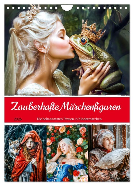 Zauberhafte Märchenfiguren - Die bekanntesten Frauen in Kindermärchen (Wandkalender 2026 DIN A4 hoch), CALVENDO Monatskalender - Anja Frost