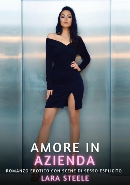 Amore in Azienda - Lara Steele