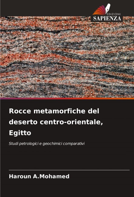 Rocce metamorfiche del deserto centro-orientale, Egitto - Haroun A. Mohamed