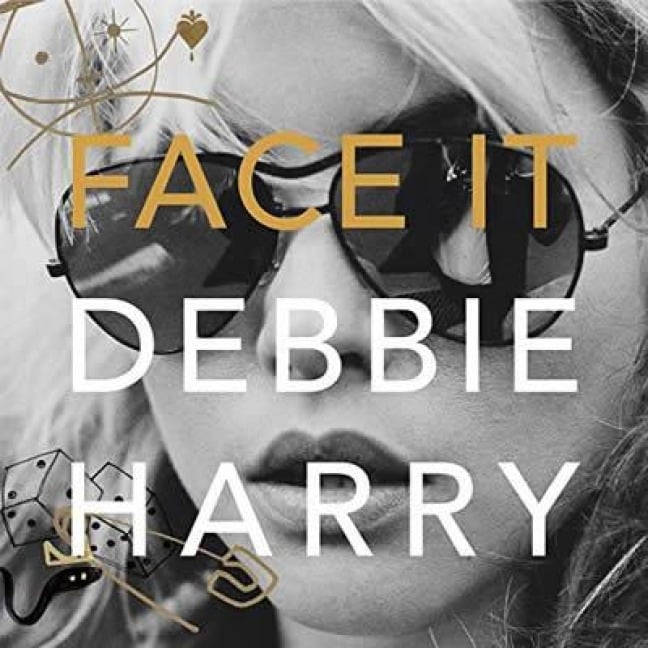 Face It - Debbie Harry