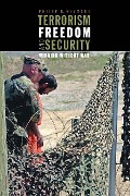 Cover-Bild zum Titel 'Terrorism, Freedom, and Security: Winning Without War' von 'Philip B. Heymann'