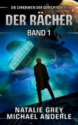 Cover-Bild zum Titel 'Der Rächer' von 'Natalie Grey, Michael Anderle'