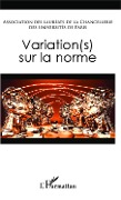 Cover-Bild zum Titel 'Variation(s) sur la norme' von 'Association des laureats de la Chancellerie des Universites de Paris'