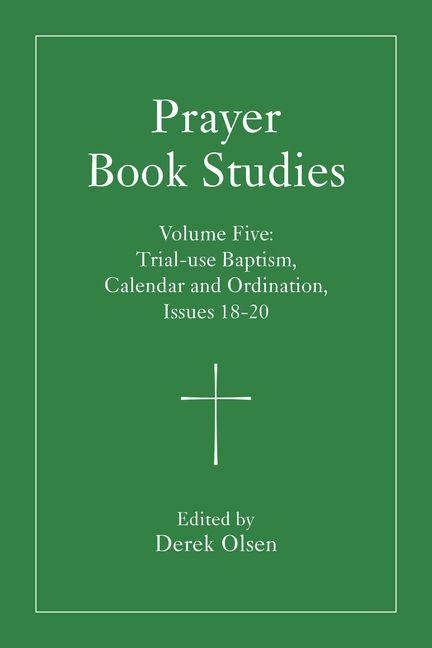Prayer Book Studies Volume Five - 
