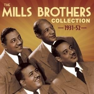 Mills Bros Collection 1931-52 - The Mills Brothers