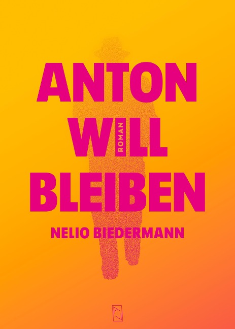 Anton will bleiben - Nelio Biedermann