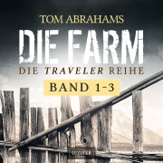 Cover-Bild zum Titel 'DIE TRAVELER SURVIVAL-REIHE (Band 1-3)' von 'Tom Abrahams'