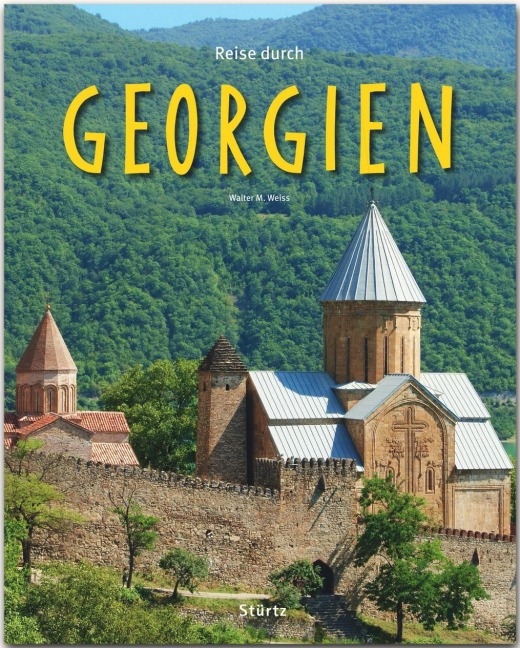 Reise durch Georgien - Walter M. Weiss