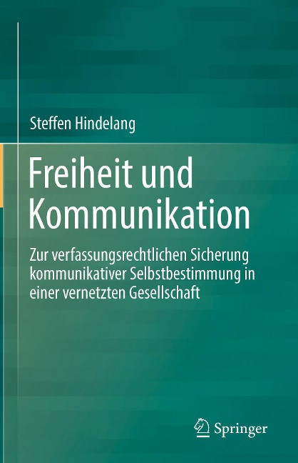Freiheit und Kommunikation - Steffen Hindelang