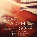 Soar, Adam, Soar Lib/E - Rick Prashaw