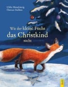 Cover-Bild zum Titel 'Wie der kleine Fuchs das Christkind sucht' von 'Ulrike Motschiunig'