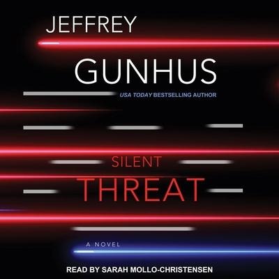 Silent Threat Lib/E - Jeff Gunhus, Jeffrey Gunhus