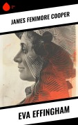Cover-Bild zum Titel 'Eva Effingham' von 'James Fenimore Cooper'