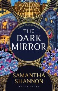 Cover-Bild zum Titel 'The Dark Mirror' von 'Samantha Shannon'