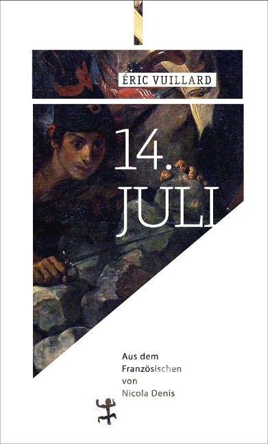 14. Juli - Éric Vuillard