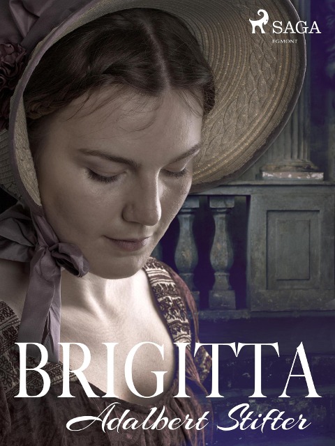 Brigitta - Adalbert Stifter