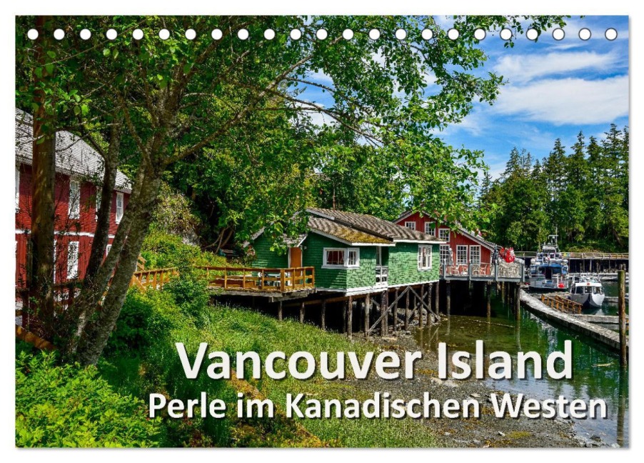 Vancouver Island - Perle im Kanadischen Westen (Tischkalender 2026 DIN A5 quer), CALVENDO Monatskalender - Dieter Wilczek