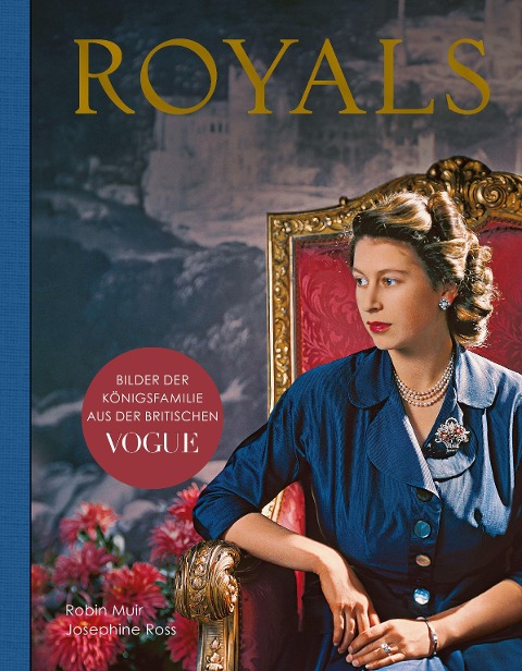 Royals - Bilder der Königsfamilie aus der britischen VOGUE - Josephine Ross, Robin Muir