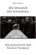 Cover-Bild zum Titel 'Die Willkür des Schicksals' von 'Erich Fuchs'