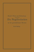 Cover-Bild zum Titel 'Die Registersachen Handelsregister Genossenschafts-, Vereins-, Güterrechts-, Muster-, Schiffs- und Schiffsbauwerks-Register in der gerichtlichen Praxis' von 'Arthur Brand, Theodor Meyer Zum Gottesberge'