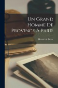 Cover-Bild zum Titel 'Un Grand Homme De Province À Paris' von 'Honoré de Balzac'