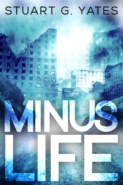 Minus Life - Stuart G. Yates
