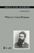 Wilhelm Conrad Röntgen - Walter Beier