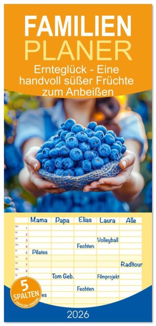 Familienplaner 2026 - Ernteglück - Eine handvoll süßer Früchte zum Anbeißen mit 5 Spalten (Wandkalender, 21 x 45 cm) CALVENDO - Anja Frost
