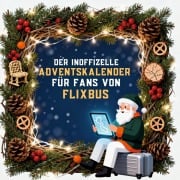 Cover-Bild zum Titel 'Der inoffizielle Adventskalender für Fans von FlixBus' von 'Clara Schubert'