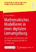 Mathematisches Modellieren in einer digitalen Lernumgebung - Lena Frenken