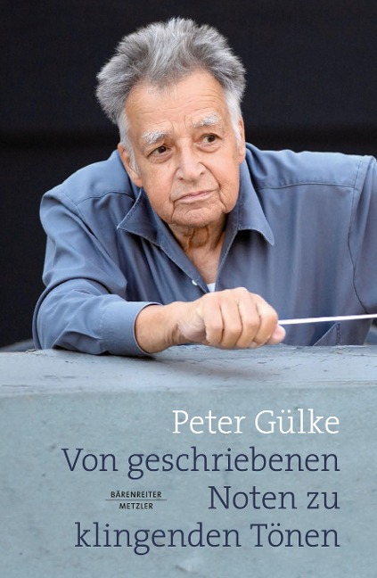 Von geschriebenen Noten zu klingenden Tönen - Peter Gülke