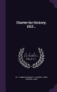 Cover-Bild zum Titel 'Charter for Hickory, 1913 ..' von 'N C Charters Hickory, North Carolina Laws & Statutes'