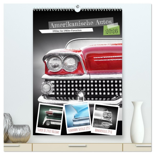 Amerikanische Autos 1950er bis 1980er Favoriten (hochwertiger Premium Wandkalender 2026 DIN A2 hoch), Kunstdruck in Hochglanz - Beate Gube
