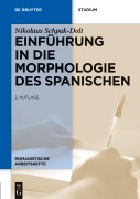 Cover-Bild zum Titel 'Einführung in die Morphologie des Spanischen' von 'Nikolaus Schpak-Dolt'