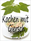 Kochen mit Giersch 1 - Uwe Kolter