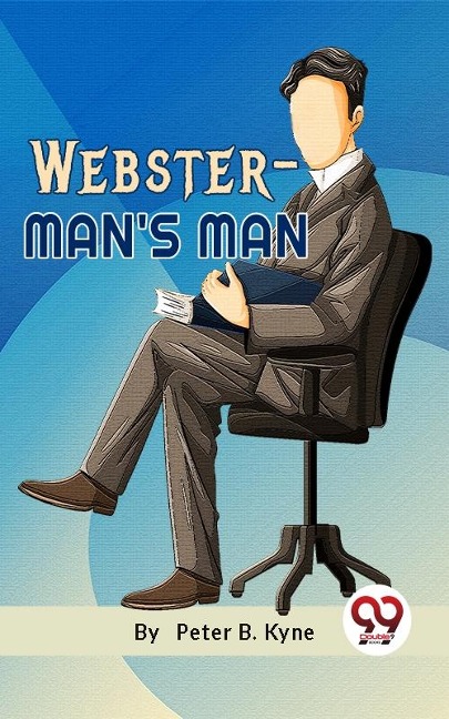 Webster-Man's Man - Peter B. Kyne