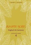 Cover-Bild zum Titel 'Autumn Years for Experts. Coursebook' von 'Beate Baylie, Karin Schweizer'