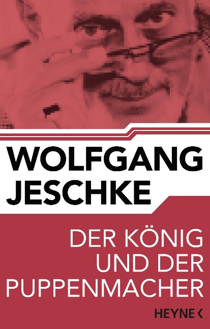 Der König und der Puppenmacher - Wolfgang Jeschke