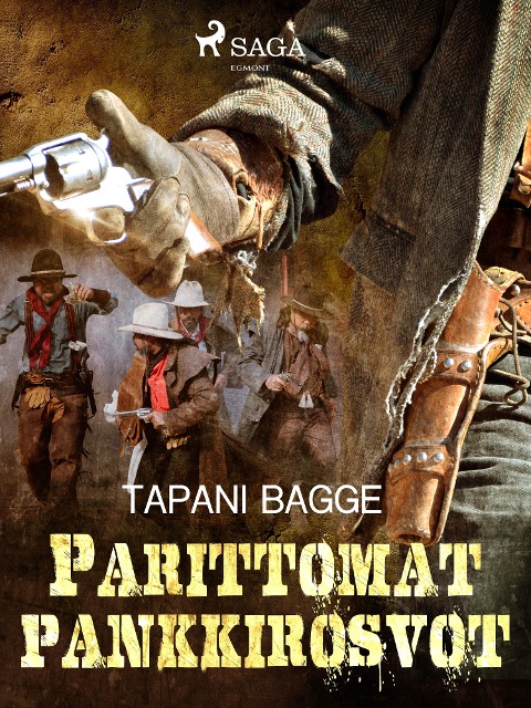 Parittomat pankkirosvot - Tapani Bagge