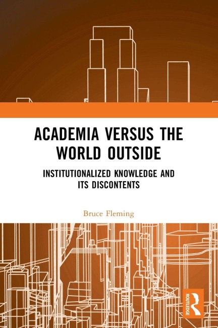 Academia versus the World Outside - Bruce Fleming