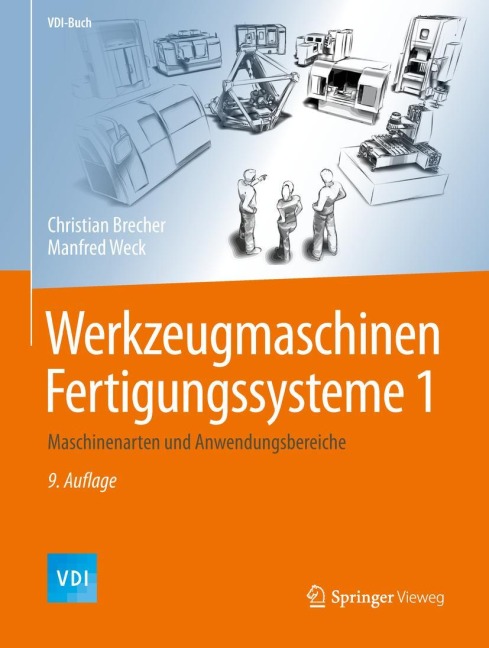 Werkzeugmaschinen Fertigungssysteme 1 - Manfred Weck, Christian Brecher