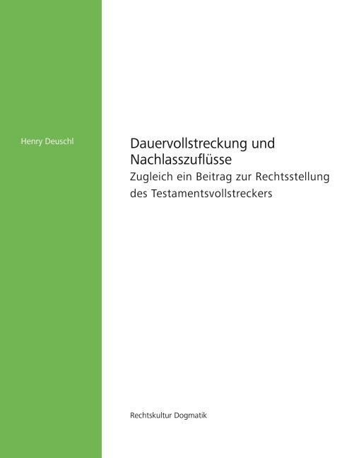 Dauervollstreckung und Nachlasszuflüsse - Henry Deuschl