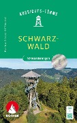 Aussichtstürme im Schwarzwald - Matthias Schopp, Ulf Streubel