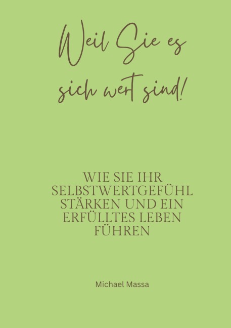 Weil Sie es sich wert sind! - Michael Massa