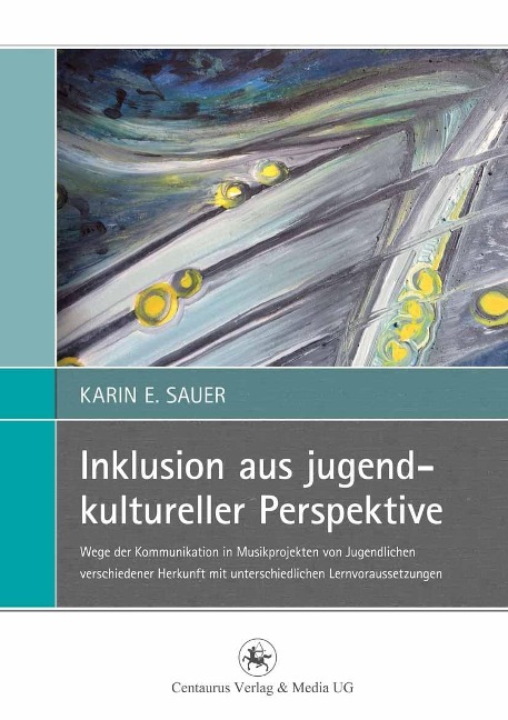 Inklusion aus jugendkultureller Perspektive - Karin E. Sauer