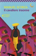 Il cavaliere insonne. Terza ballata - Manuel Scorza
